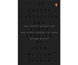 The Corpse Exhibition and Other Stories of Iraq | Hasan Blásim Hasan Blásim (Auteur)