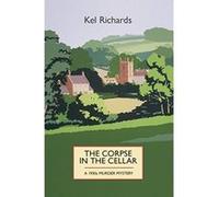 The Corpse in the Cellar: A 1930s Murder Mystery (1930s Murder Mystery 1) Richards, Kel (Auteur)