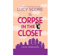 The Corpse in the Closet: Riley Thorn