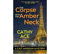 The Corpse with the Amber Neck - Cathy Ace - Four Tails Publishing Ltd. - ebook (ePub) - Livre