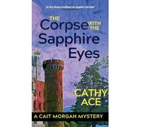 The Corpse with the Sapphire Eyes 2nd Edition: 2nd Edition