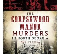 The Corpsewood Manor Murders in North Georgia
