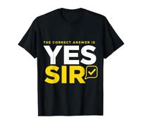 The Correct Answer is Yes Sir Réponse d'obéissance - T-Shirt