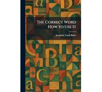 The Correct Word How to Use It