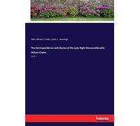 The Correspondence And Diaries Of The Late Right Honourable John Wilson Croker