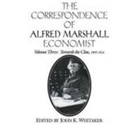 The Correspondence of Alfred Marshall, Economist Royal Economic Society (Great Britain), Alfred Marshall, John K. Whitaker (Auteur)