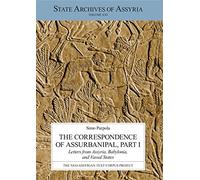 The Correspondence of Assurbanipal: Letters from Assyria, Babylonia, and Vassal States
