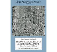 The Correspondence of Assurbanipal: Letters from Southern Babylonia