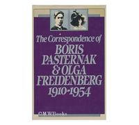 The Correspondence of Boris Pasternak and Olga Freidenberg, 1910-1954 / Compiled and Edited, with an Introduction, by Elliott Mossman ; Translated by Elliott Mossman and Margaret Wettlin