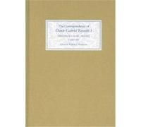 The Correspondence of Dante Gabriel Rossetti Dante Gabriel Rossetti (Auteur)