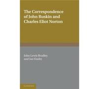 The Correspondence of John Ruskin and Charles Eliot Norton - John Ruskin - Cambridge University Press - Livre en Anglais - Paperback John RuskinJohn Ruskin (Auteur)