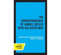The Correspondence Of Samuel Butler With His Sister May