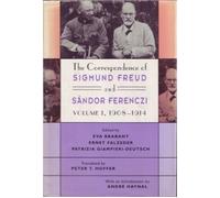 The Correspondence of Sigmund Freud and Sandor Ferenczi, FREUD, SIGMUND//CORRESPONDENCE OF SIGMUND FREUD AND SANDOR FERENCZI Eva Brabant, Sandor Ferenczi, Sigmund Freud (Auteur)