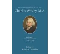 The Correspondence Of The Rev. Charles Wesley, M.A. Volume 1