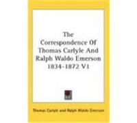 The Correspondence of Thomas Carlyle and Ralph Waldo Emerson 1834-1872 Ralph Waldo Emerson, Thomas Carlyle (Auteur)