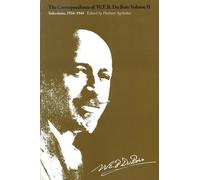 The Correspondence of W.E.B. Du Bois, Volume II Selections, 1934-1944 - W.E.B. (William Edward Burghardt) Du Bois - University of Massachusetts Press - ebook (ePub) - Livre