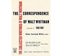 The Correspondence Of Walt Whitman (Vol. 4)