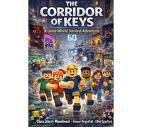 The Corridor of Keys: A Game-World Survival Adventure