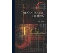 The Corrosion Of Iron