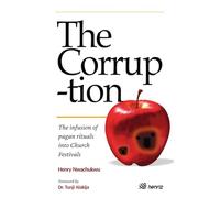 The Corruption: The infusion of pagan rituals into Church festivals