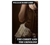 The Corset and the Crinoline