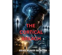 The Cortical Breach: A Medical Techno - Thriller