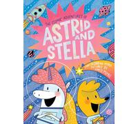 The Cosmic Adventures of Astrid and Stella 1