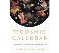 The Cosmic Calendar Christopher (Christopher Renstrom) Renstrom (Auteur)
