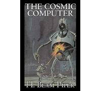 The Cosmic Computer By H. Beam Piper, Science Fiction, Adventure