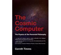 The Cosmic Computer: The Physics of the Perennial Philosophy