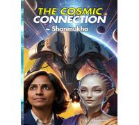 The Cosmic Connection - An Encounter Of Humans With Extra-Terrestrial Beings: An Interactive Picture Book - Suitable For All Ages Best Short Science Fiction Book Ai Science Fiction Storybook