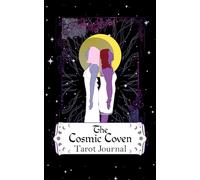 The Cosmic Coven Tarot Journal: A Companion to the Cosmic Coven Tarot Deck