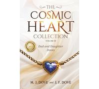 The Cosmic Heart Collection: Volume III, Dad and Daughter Doves