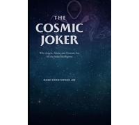 THE COSMIC JOKER: Why Angels, Aliens, and Demons Are All the Same Intelligence