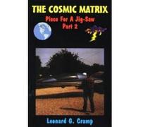 The Cosmic Matrix, Lost Science Series Leonard G. Cramp (Auteur)