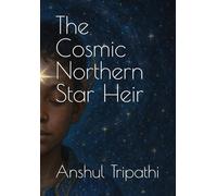 The Cosmic Northern Star Heir