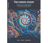 The Cosmic Ocean: Fractals and Dreamscapes