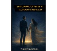 The Cosmic Odyssey II: Masters of Immortality