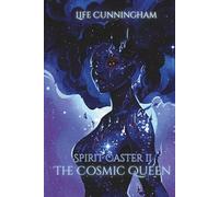 The Cosmic Queen: Spirit Caster Book 2