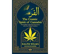 The Cosmic Spirit of Cannabis: Nasruddin’s Mystical Encounter with the Hemp Goddess