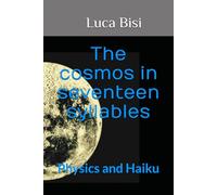 THE COSMOS IN SEVENTEEN SYLLABLES: Physics and Haiku
