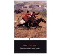 Leo Tolstoy – The Cossacks and Other Stories – Penguin Classics – Penguin Books