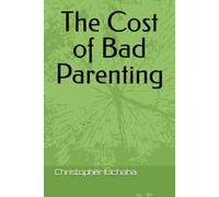 The Cost of Bad Parenting
