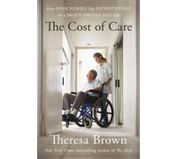 The Cost of Care How Four Nurses Put Patients First in a Profit-Driven System - Theresa Brown - Algonquin books - ebook (ePub) - Livre