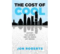 The Cost of Cool: Austin's Tech Growth and the People Left Behind