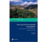 The Cost of Environmental Degradation: Case Studies from the Middle East and North Africa