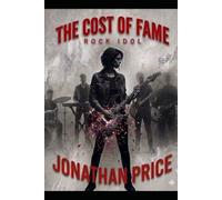 The Cost of Fame: Rock Idol