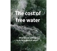 The Cost Of Free Water