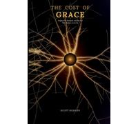 The Cost of Grace: Forgiveness, Betrayal, and the God That Refuses to Let Go