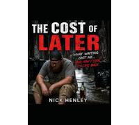 The Cost of Later: What waiting cost me, and how I took my life back